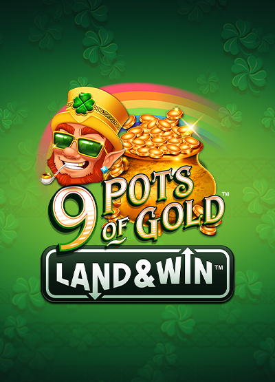 9 Pots of Gold Land & Win slots